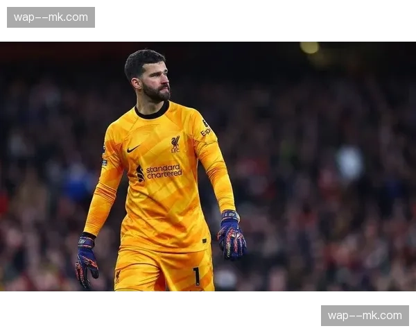 利物浦门神阿利松肌肉伤反复发作,三号门将或迎英超处子秀 利物浦门神阿利松肌肉伤反复发作,三号门将或迎英超处子秀